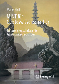 MINT für Geisteswissenschaftler - Walter Hehl - E-Book