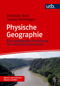 Physische Geographie - Christian Stolz - E-Book