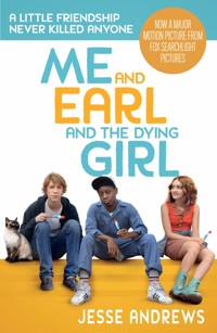 Me and Earl and the Dying Girl - Jesse Andrews - E-Book
