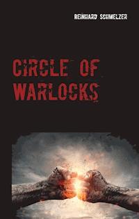 Circle of Warlocks - Reinhard Schmelzer - E-Book