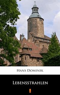 Lebensstrahlen - Hans  Dominik - E-Book