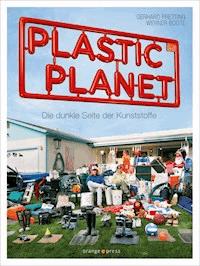Plastic Planet - Gerhard Pretting - E-Book