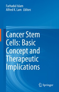 Cancer Stem Cells: Basic Concept and Therapeutic Implications -  - E-Book