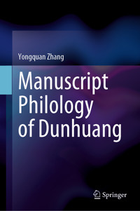 Manuscript Philology of Dunhuang - Yongquan Zhang - E-Book