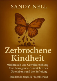 Zerbrochene Kindheit - Sandy Nell - E-Book