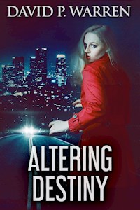 Altering Destiny - David P. Warren - E-Book
