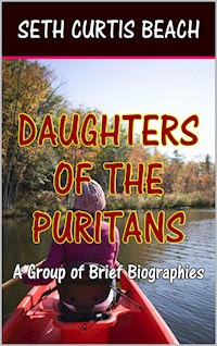 Daughters of the Puritans - Seth Curtis Beach - E-Book