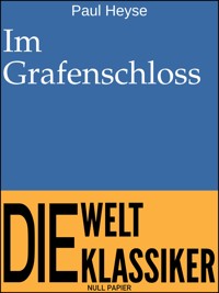 Im Grafenschloss - Paul Heyse - E-Book
