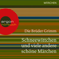 Schneewittchen und viele andere schöne Märchen (Ungekürzte Lesung) - Brüder Grimm - Hörbuch