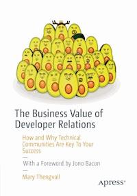 The Business Value of Developer Relations - Mary Thengvall - E-Book