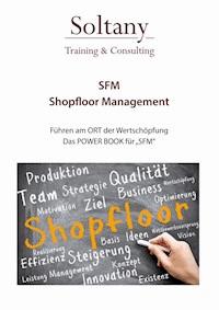 Shopfloor Management - SFM - Alireza Soltany Noory - E-Book