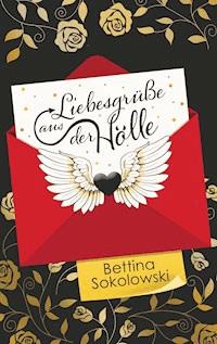 Liebesgrüße aus der Hölle - Bettina Sokolowski - E-Book