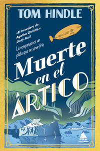 Muerte en el Ártico - Tom Hindle - E-Book