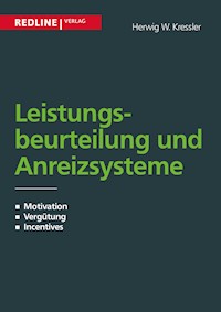Leistungsbeurteilung und Anreizsysteme - Herwig W. Kressler - E-Book