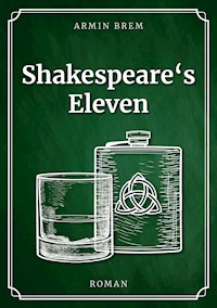 Shakespeare´s Eleven - Armin Brem - E-Book