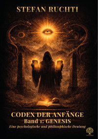 Codex der Anfänge – Band 1: Genesis - Stefan Ruchti - E-Book