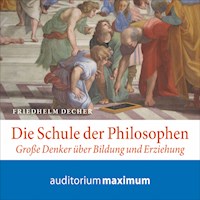 Die Schule der Philosophen (Ungekürzt) - Friedhelm Decher - Hörbuch