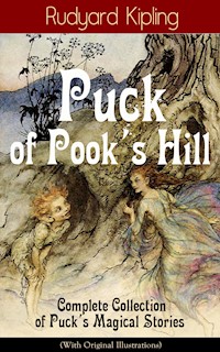 Puck of Pook's Hill – Complete Collection of Puck's Magical Stories (With Original Illustrations) - Rudyard Kipling - E-Book