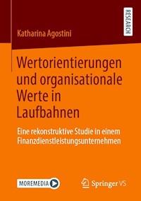 Wertorientierungen und organisationale Werte in Laufbahnen - Katharina Agostini - E-Book