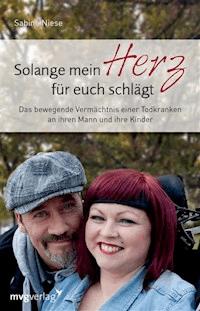 Solange mein Herz für euch schlägt - Sabine Niese - E-Book
