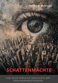 Schattenmächte - Donald X. McGregor - E-Book
