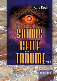 Satans Geile Träume - Kurt Koch - E-Book