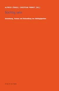 Süchtig sein - - E-Book