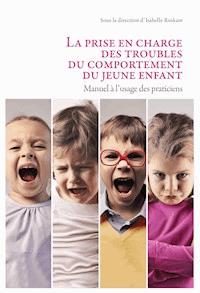 La prise en charge des troubles du comportement du jeune enfant - Collectif - E-Book