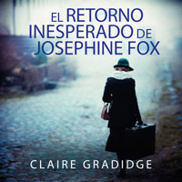 El retorno inesperado de Josephine Fox - Claire Gradidge - Hörbuch