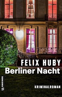 Berliner Nacht - Felix Huby - E-Book