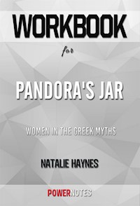 Workbook on Pandora's Jar: Women in the Greek Myths by Natalie Haynes (Fun Facts & Trivia Tidbits) - PowerNotes PowerNotes - E-Book