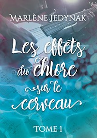 Les effets du chlore sur le cerveau, T1 - Marlène Jedynak - E-Book