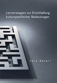 Lernstrategien zur Erschließung kulturspezifischer Bedeutungen - Sara Nazari - E-Book