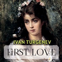 First Love - Ivan Turgenev - Hörbuch