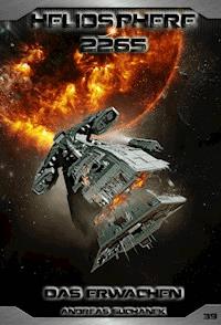 Heliosphere 2265 - Band 39: Das Erwachen - Andreas Suchanek - E-Book