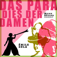 Das Paradies der Damen - Erzählbuch, Band 3 (Ungekürzt) - Meike Rötzer - Hörbuch