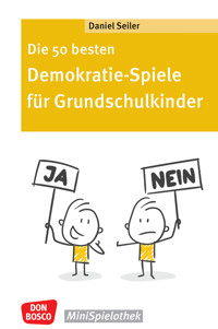 Die 50 besten Demokratie-Spiele für Grundschulkinder - ebook - Daniel Seiler - E-Book