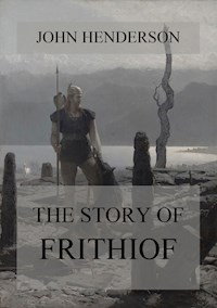 The Story Of Frithiof - John Henderson - E-Book
