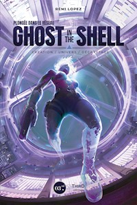 Plongée dans le réseau Ghost in the Shell - Rémi Lopez - E-Book
