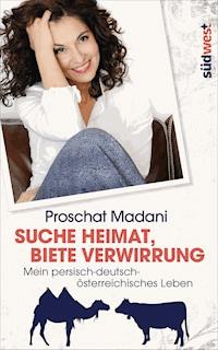 Suche Heimat, biete Verwirrung - Proschat Madani - E-Book