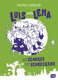Luis und Lena - Die Scherze des Schreckens - Thomas Winkler - E-Book