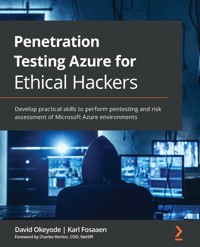 Penetration Testing Azure for Ethical Hackers - David Okeyode - E-Book