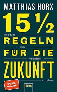 15½ Regeln für die Zukunft - Matthias Horx - E-Book