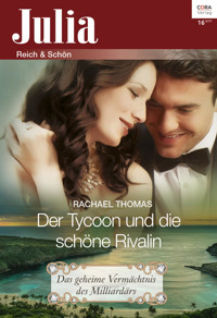 Der Tycoon und die schöne Rivalin - Rachael Thomas - E-Book
