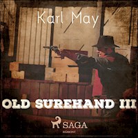 Old Surehand III (Ungekürzt) - Karl May - Hörbuch