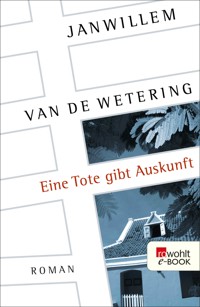 Eine Tote gibt Auskunft - Janwillem van de Wetering - E-Book