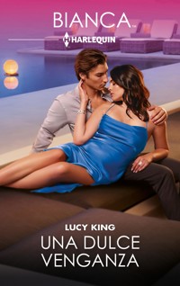 Una dulce venganza - Lucy King - E-Book