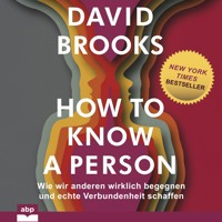 How to know a person - David Brooks - Hörbuch