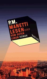 Manetti lesen oder vom guten Leben - P.M. - E-Book