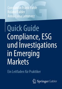 Quick Guide Compliance, ESG und Investigations in Emerging Markets - Constantin Frank-Fahle - E-Book